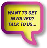 Want to get involved? Talk to us...